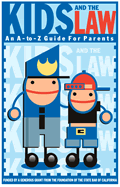 Kids and the Law: An A-to-Z Guide for Parents